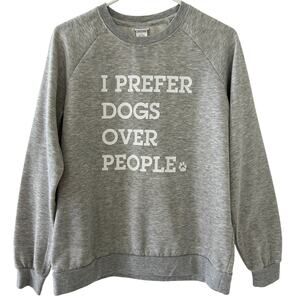 Women's Grey Sweatshirt Sz. Small Dog Lover Casual Pets Quotes Graphic